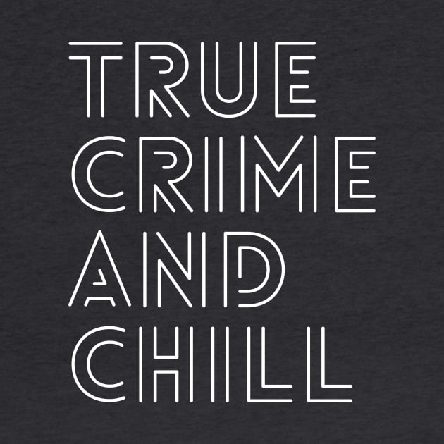 True Crime And Chill by Wild Society Podcast